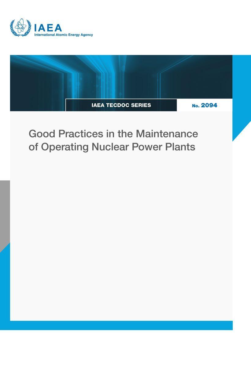 Vorderes Coverbild Good Practices in the Maintenance of Operating Nuclear Power Plants