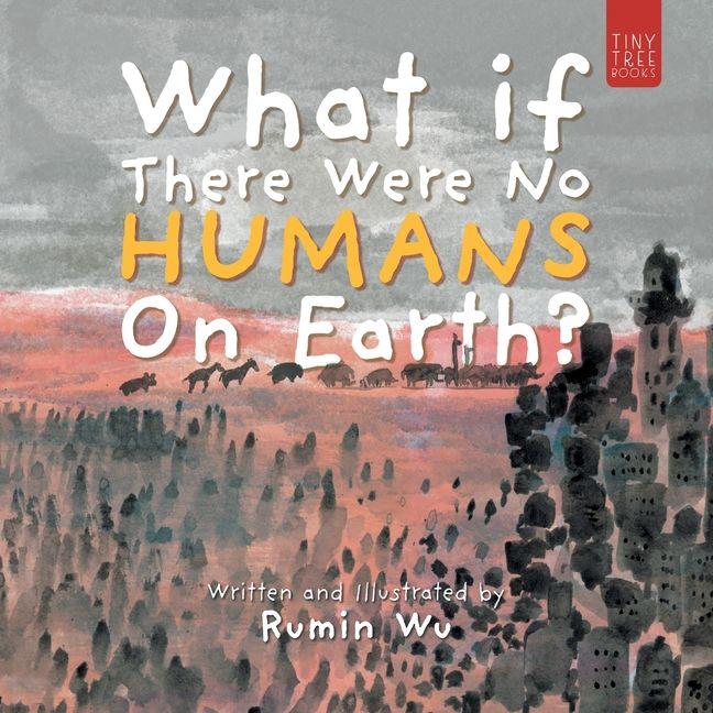 Vorderes Coverbild What If There Were No Humans on Earth?