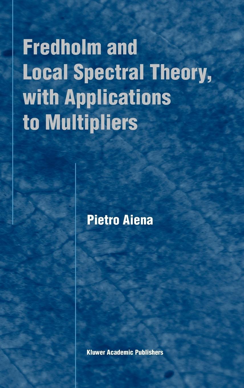 Vorderes Coverbild Fredholm and Local Spectral Theory, with Applications to Multipliers