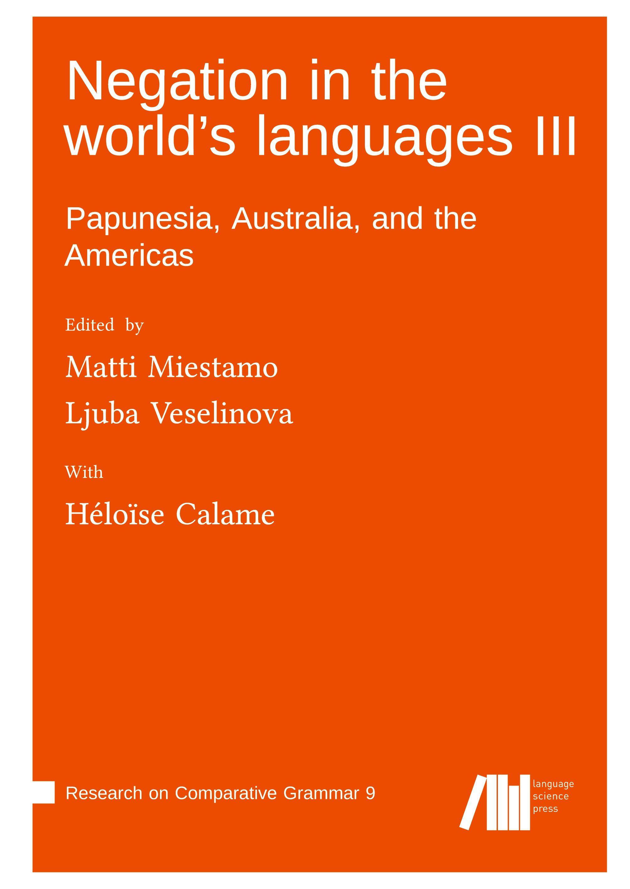 Vorderes Coverbild Negation in the world's languages III : Papunesia, Australia, and the Americas