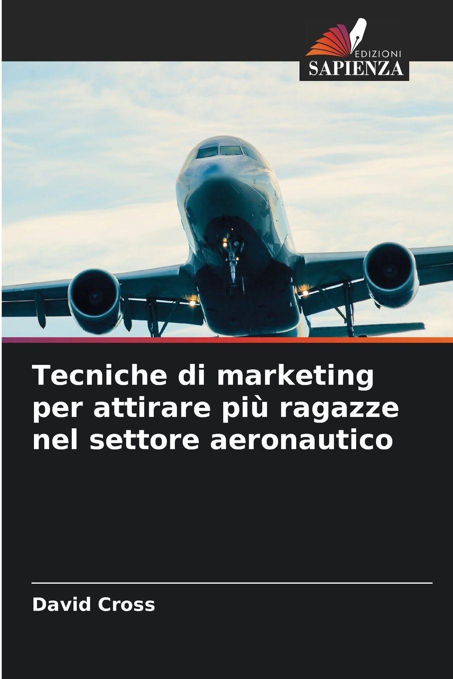 Vorderes Coverbild Tecniche di marketing per attirare più ragazze nel settore aeronautico