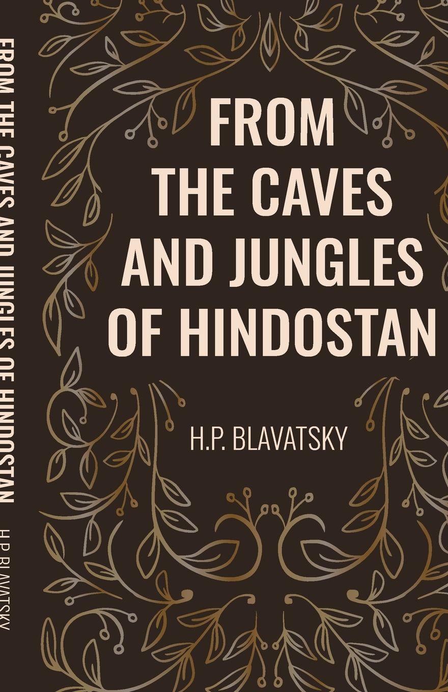 Vorderes Coverbild From the Caves and Jungles of Hindostan
