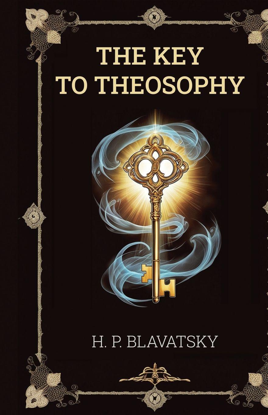 Vorderes Coverbild The Key to Theosophy