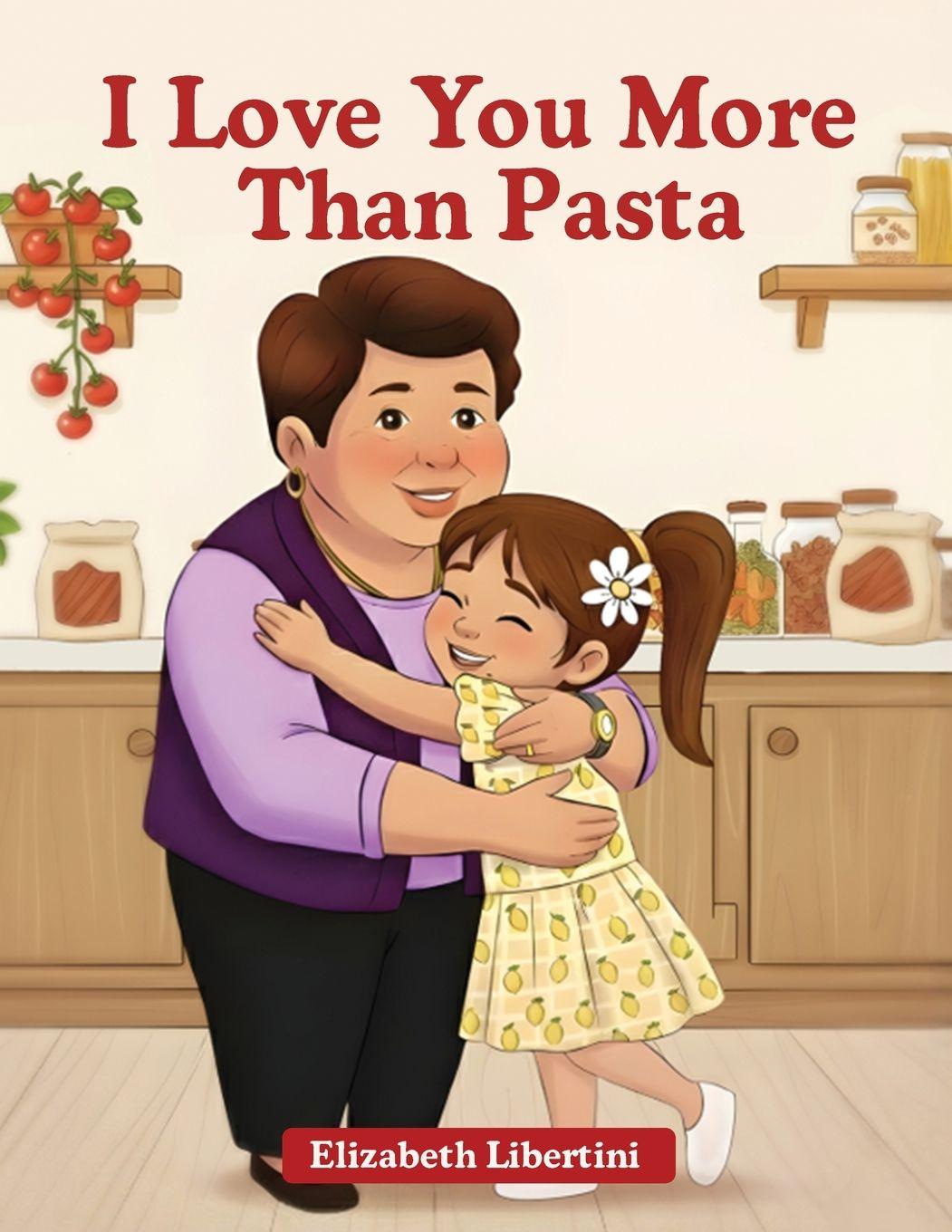 Vorderes Coverbild I Love You More Than Pasta