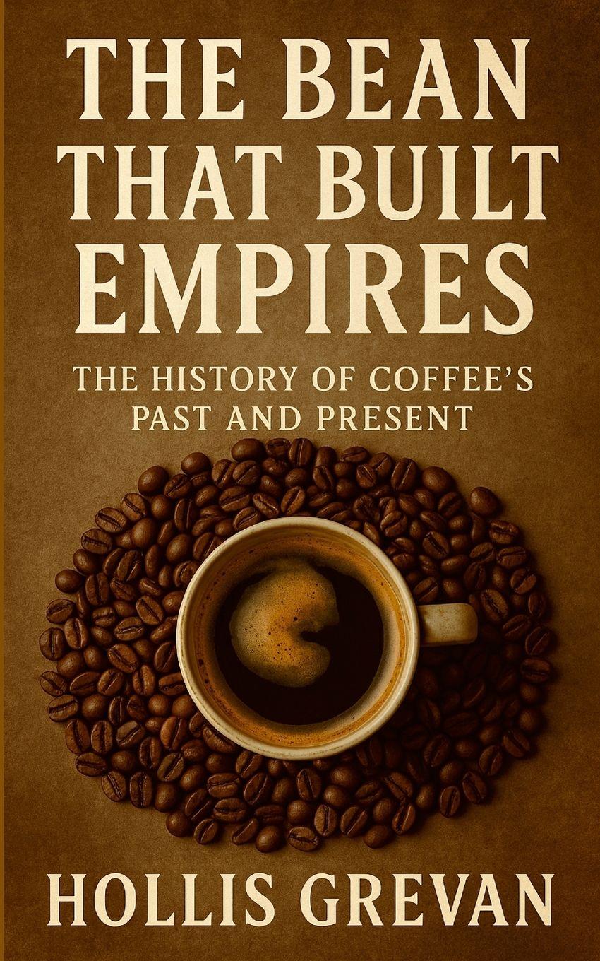 Vorderes Coverbild The Bean That Built Empires
