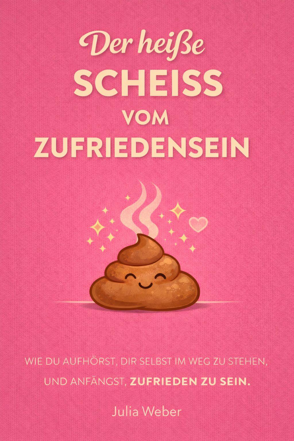 Vorderes Coverbild DER HEI¿E SCHEI¿ VOM ZUFRIEDENSEIN