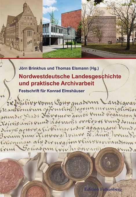 Vorderes Coverbild Nordwestdeutsche Landesgeschichte und praktische Archivarbeit