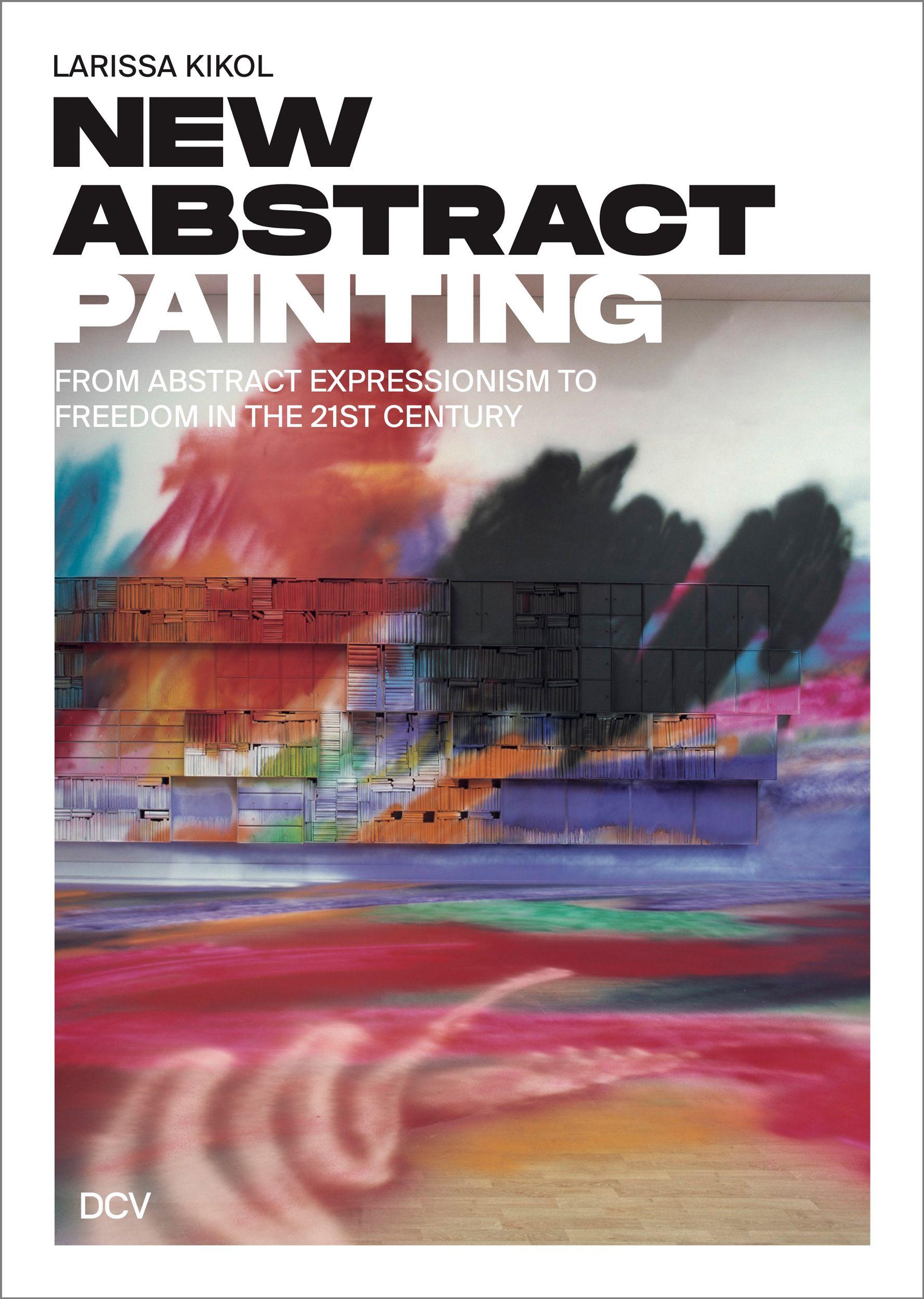 Vorderes Coverbild Larissa Kikol: New Abstract Painting