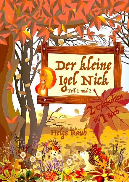 Vorderes Coverbild Der kleine Igel Nick, Band 1 mit Teil 1+2