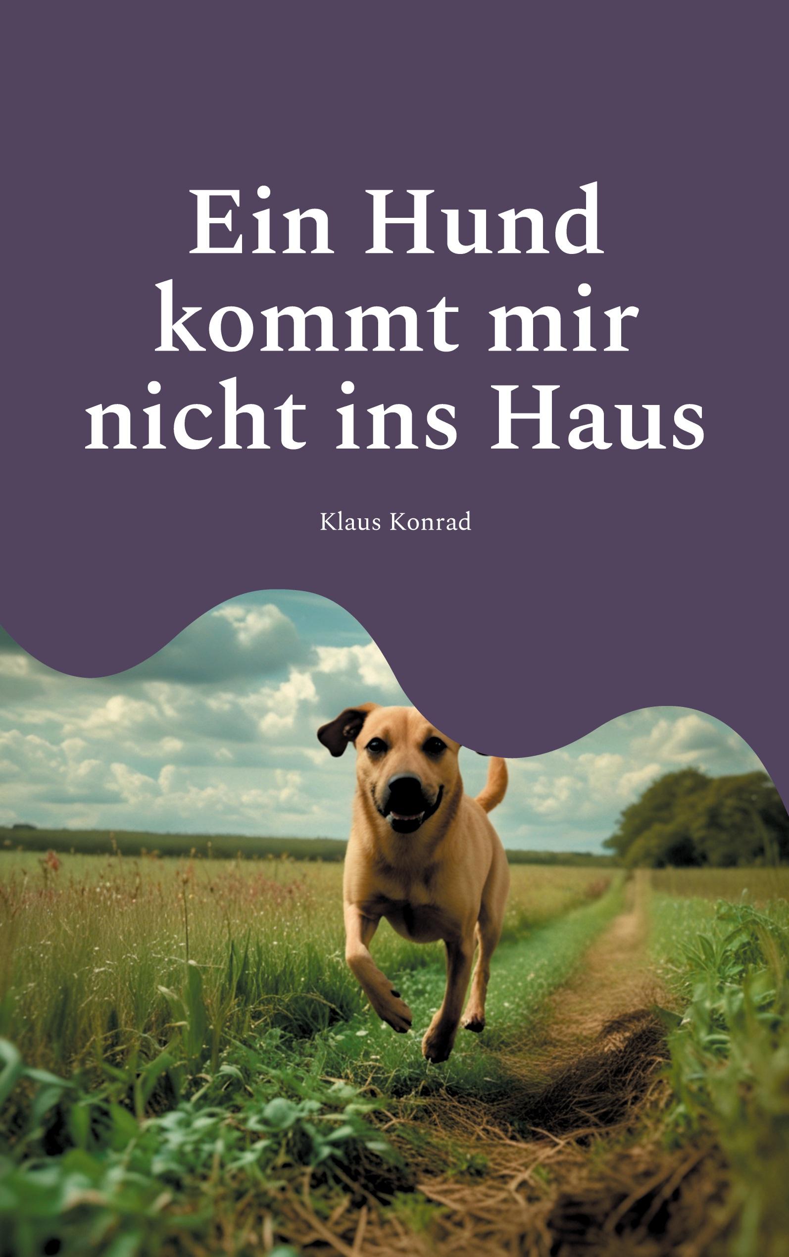 Vorderes Coverbild Ein Hund kommt mir nicht ins Haus