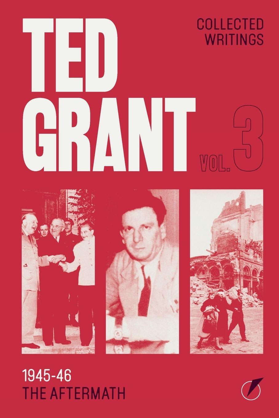 Vorderes Coverbild The Writings of Ted Grant, Volume 3