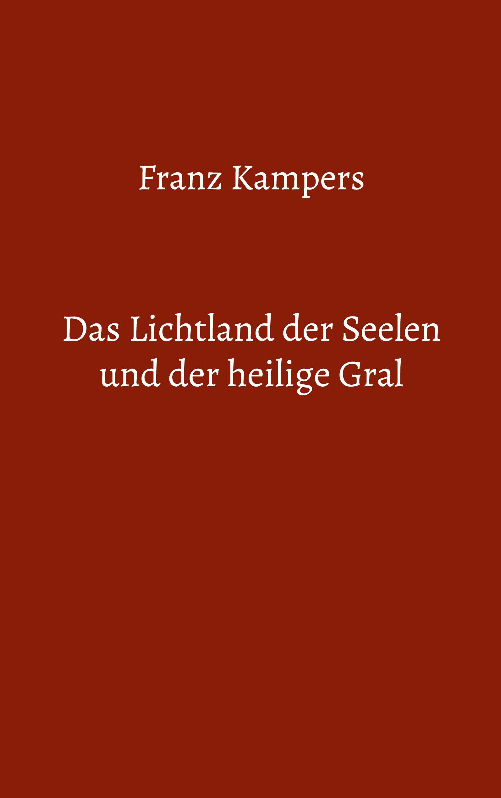 Vorderes Coverbild Das Lichtland der Seelen und der heilige Gral