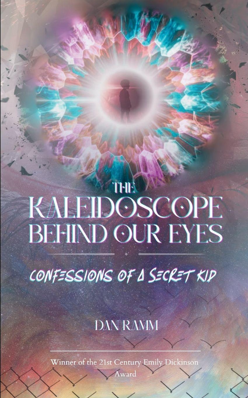 Vorderes Coverbild THE KALEIDOSCOPE BEHIND OUR EYES CONFESSIONS OF A SECRET KID