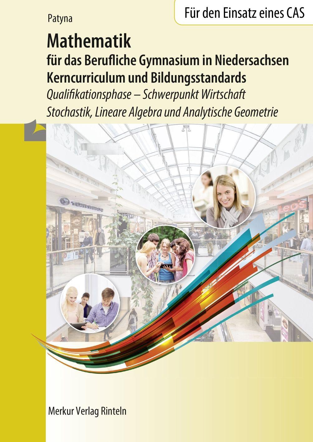 Vorderes Coverbild Mathematik für das Berufliche Gymnasium in Niedersachsen. Schulbuch. Schwerpunkt Wirtschaft - Stochastik, Lineare Algebra und Analytische Geometrie