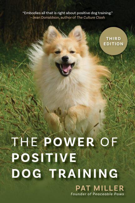Vorderes Coverbild The Power of Positive Dog Training