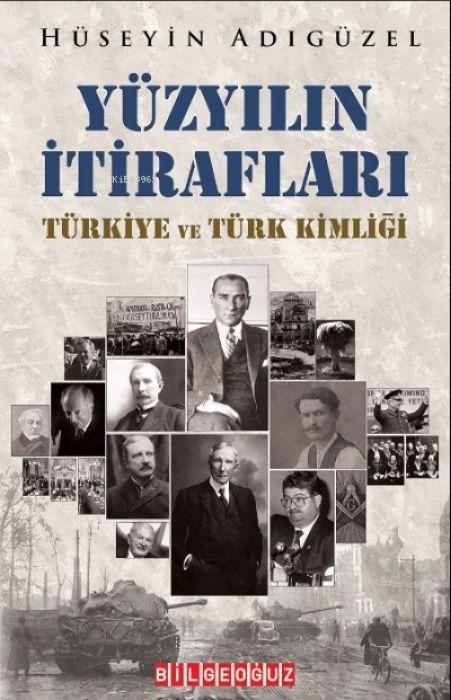 Vorderes Coverbild Yüzyilin Itiraflari - Türkiye ve Türk Kimligi