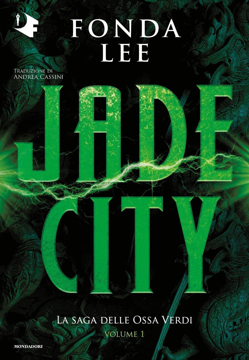 Vorderes Coverbild Jade City. La saga delle Ossa Verdi. Vol. 1