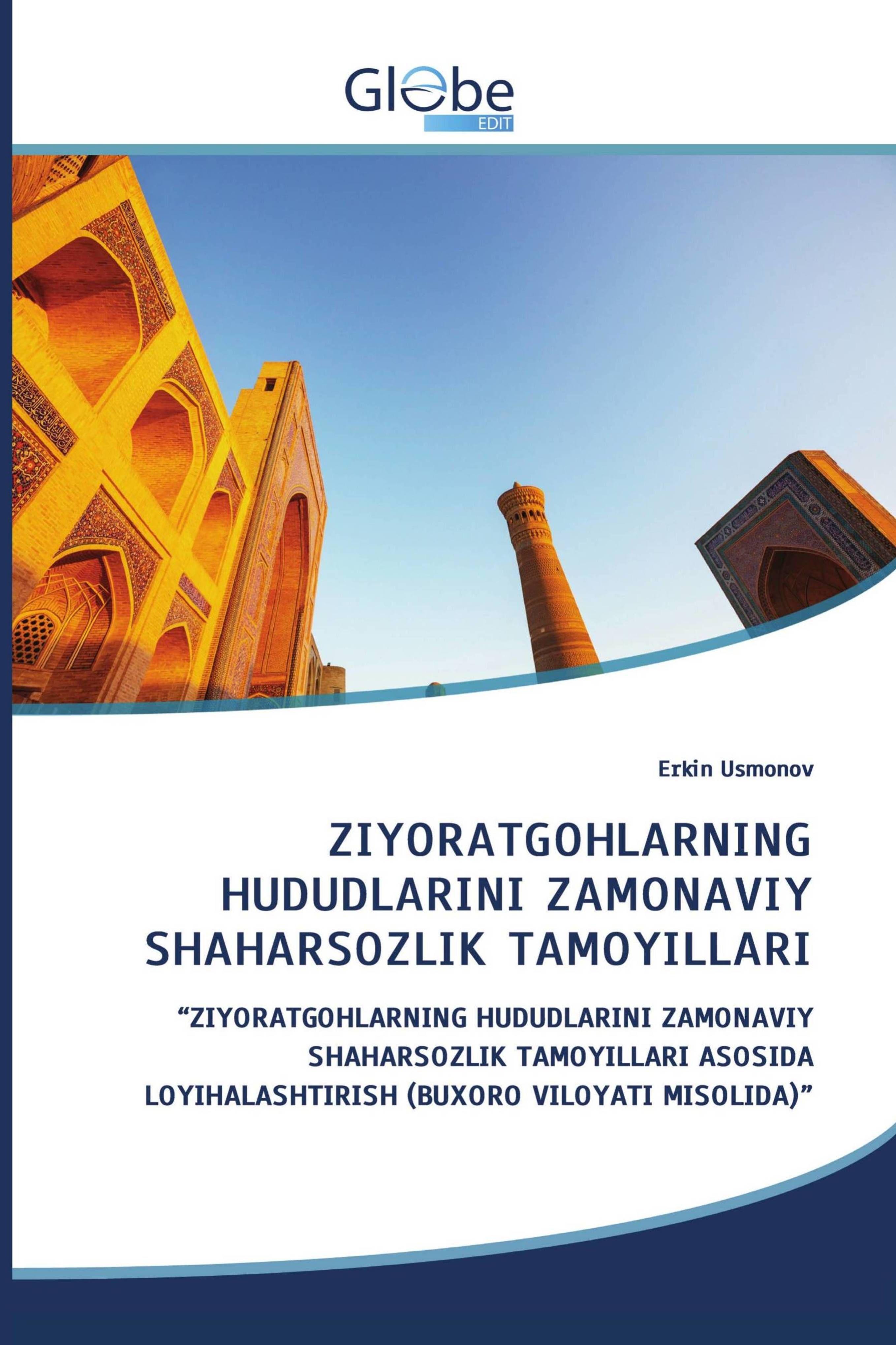 Vorderes Coverbild ZIYORATGOHLARNING HUDUDLARINI ZAMONAVIY SHAHARSOZLIK TAMOYILLARI