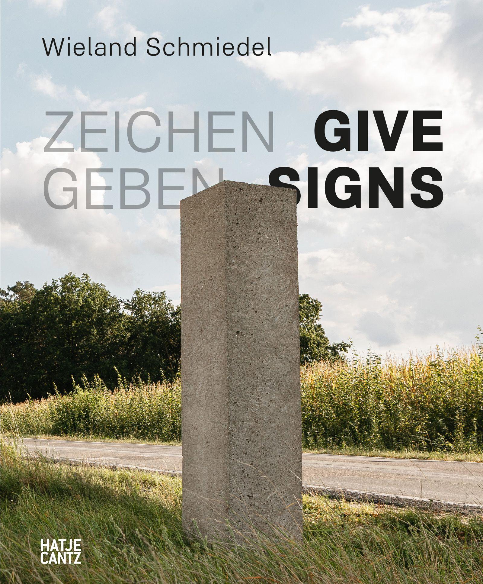 Vorderes Coverbild Wieland Schmiedel. Zeichen geben / Give Signs