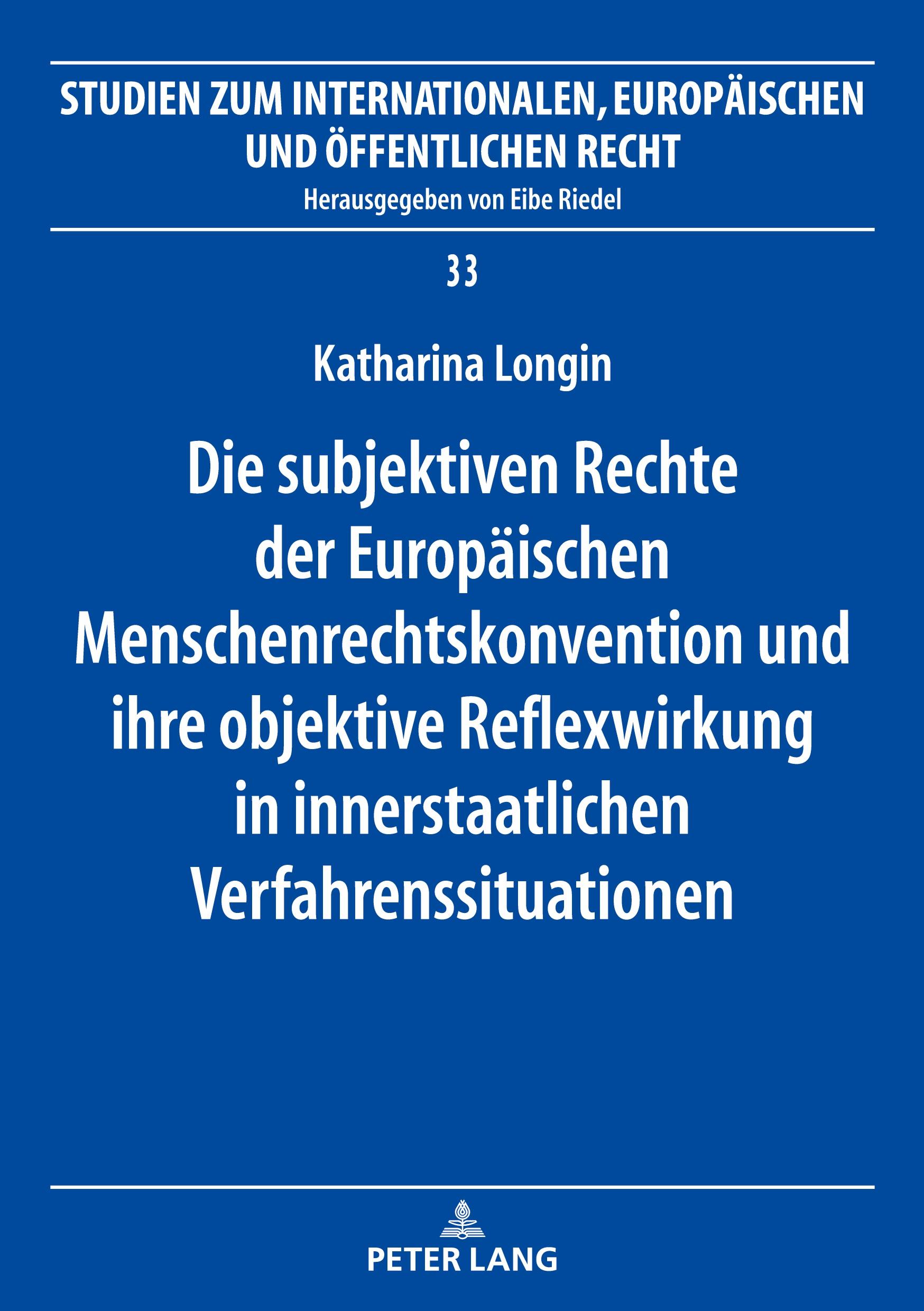 Vorderes Coverbild Die subjektiven Rechte der Europäischen Menschenrechtskonvention und ihre objektive Reflexwirkung in innerstaatlichen Verfahrenssituationen