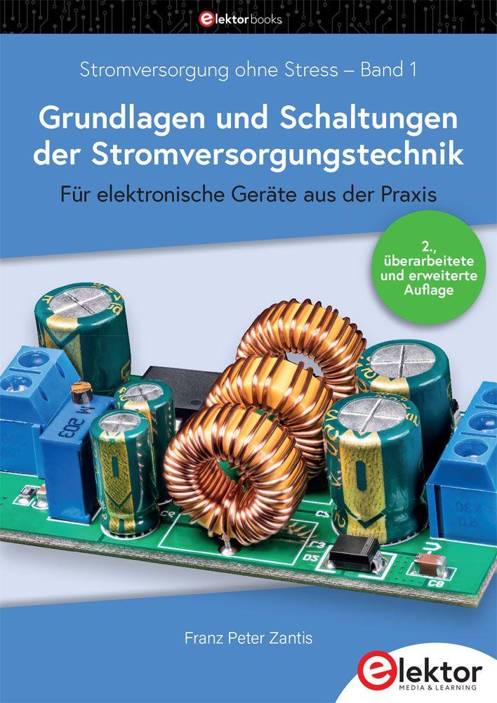 Vorderes Coverbild Stromversorgung ohne Stress 1 / Grundlagen und Schaltungen der Stromversorgungstechnik