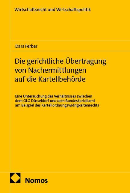 Vorderes Coverbild Die gerichtliche Übertragung von Nachermittlungen auf die Kartellbehörde