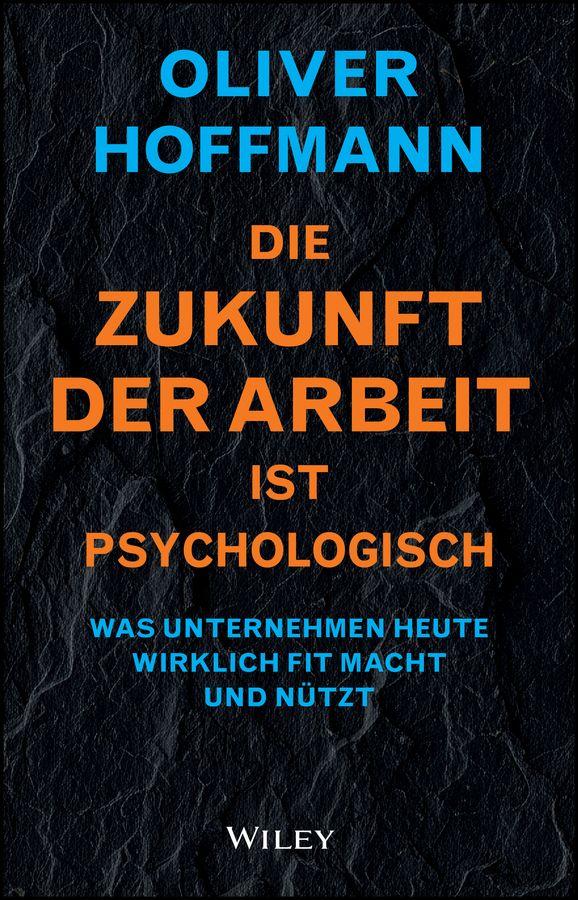 Vorderes Coverbild Die Zukunft der Arbeit ist psychologisch