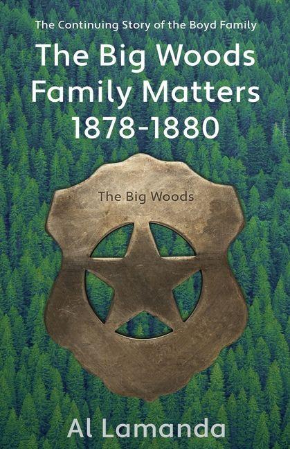 Vorderes Coverbild The Big Woods Family Matters 1878 - 1880