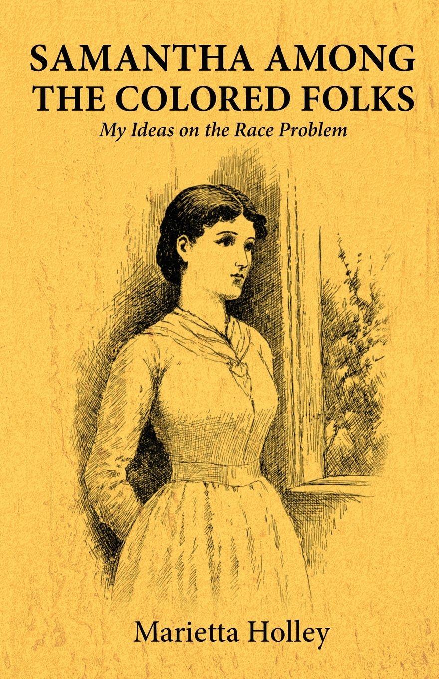 Vorderes Coverbild Samantha Among the Colored Folks My Ideas on the Race Problem