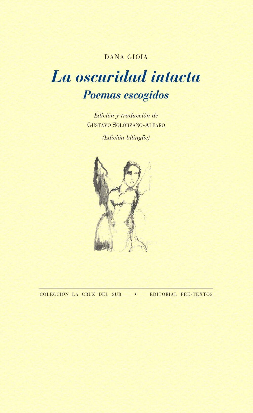 Beispielinhalt (Bild) La oscuridad intacta : poemas escogidos