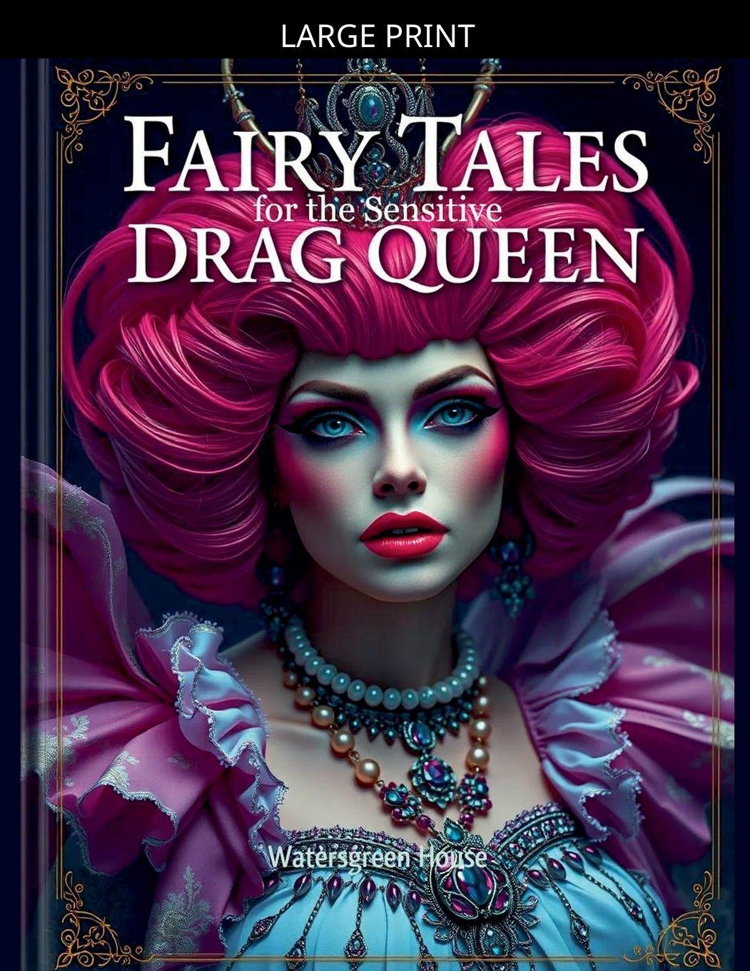 Vorderes Coverbild Fairy Tales for the Sensitive Drag Queen