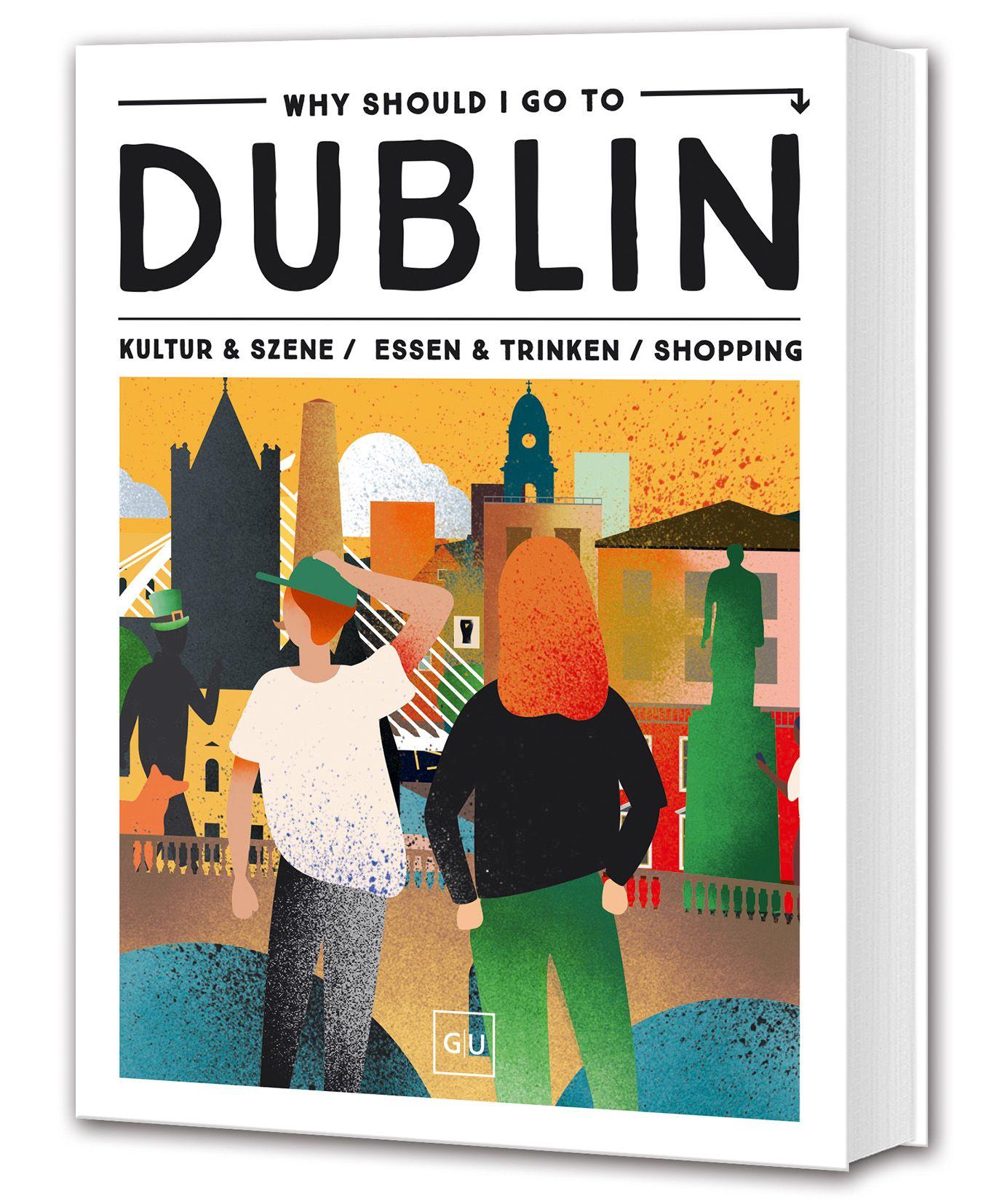 Vorderes Coverbild Why Should I Go To Dublin