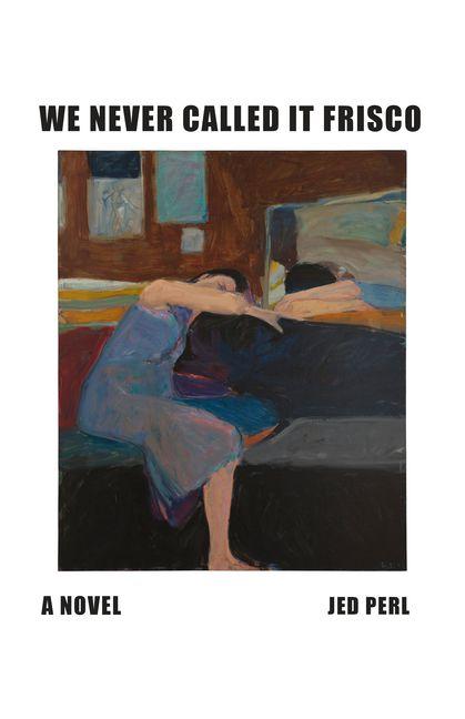 Vorderes Coverbild We Never Called It Frisco