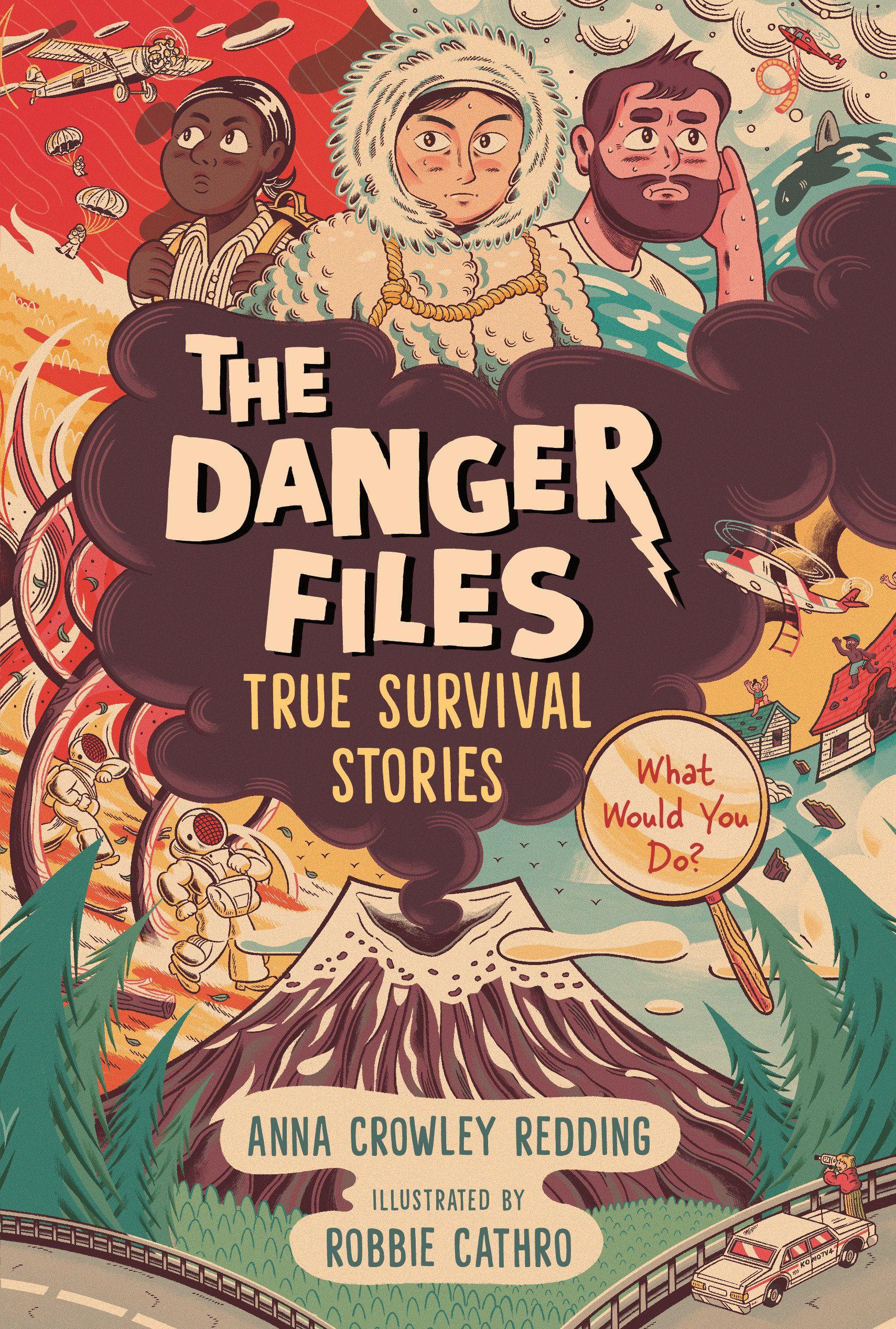 Vorderes Coverbild The Danger Files: True Survival Stories