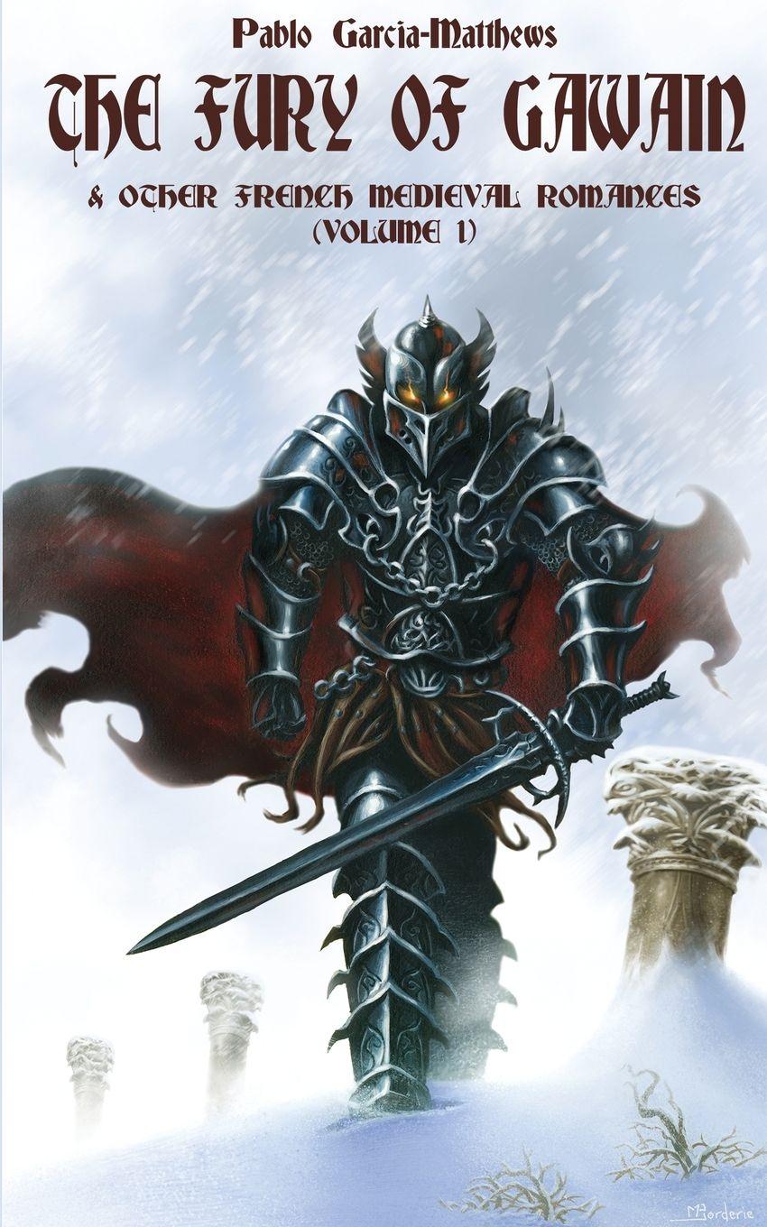 Vorderes Coverbild THE FURY OF GAWAIN & OTHER FRENCH MEDIEVAL ROMANCES (VOLUME 1)