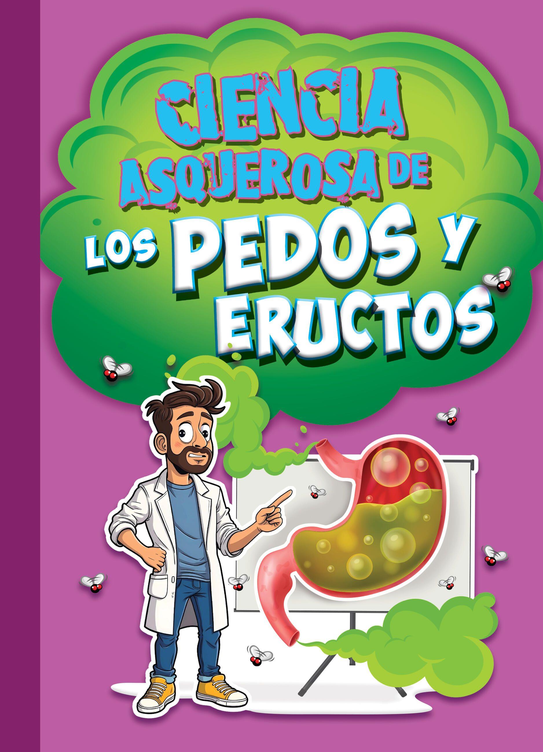 Vorderes Coverbild Ciencia Asquerosa de Los Pedos Y Eructos