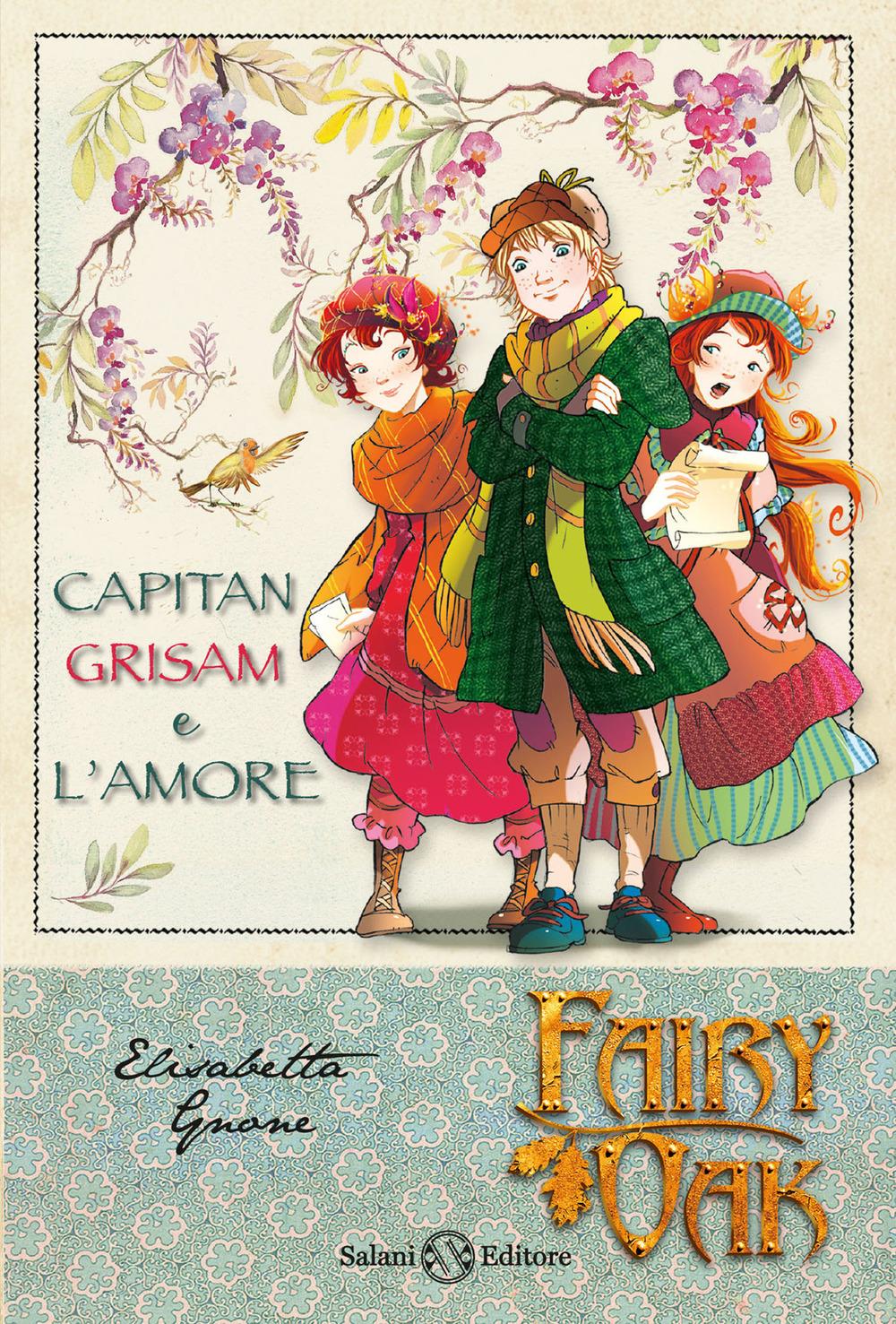 Vorderes Coverbild Capitan Grisam e l'amore. Fairy Oak. Vol. 4