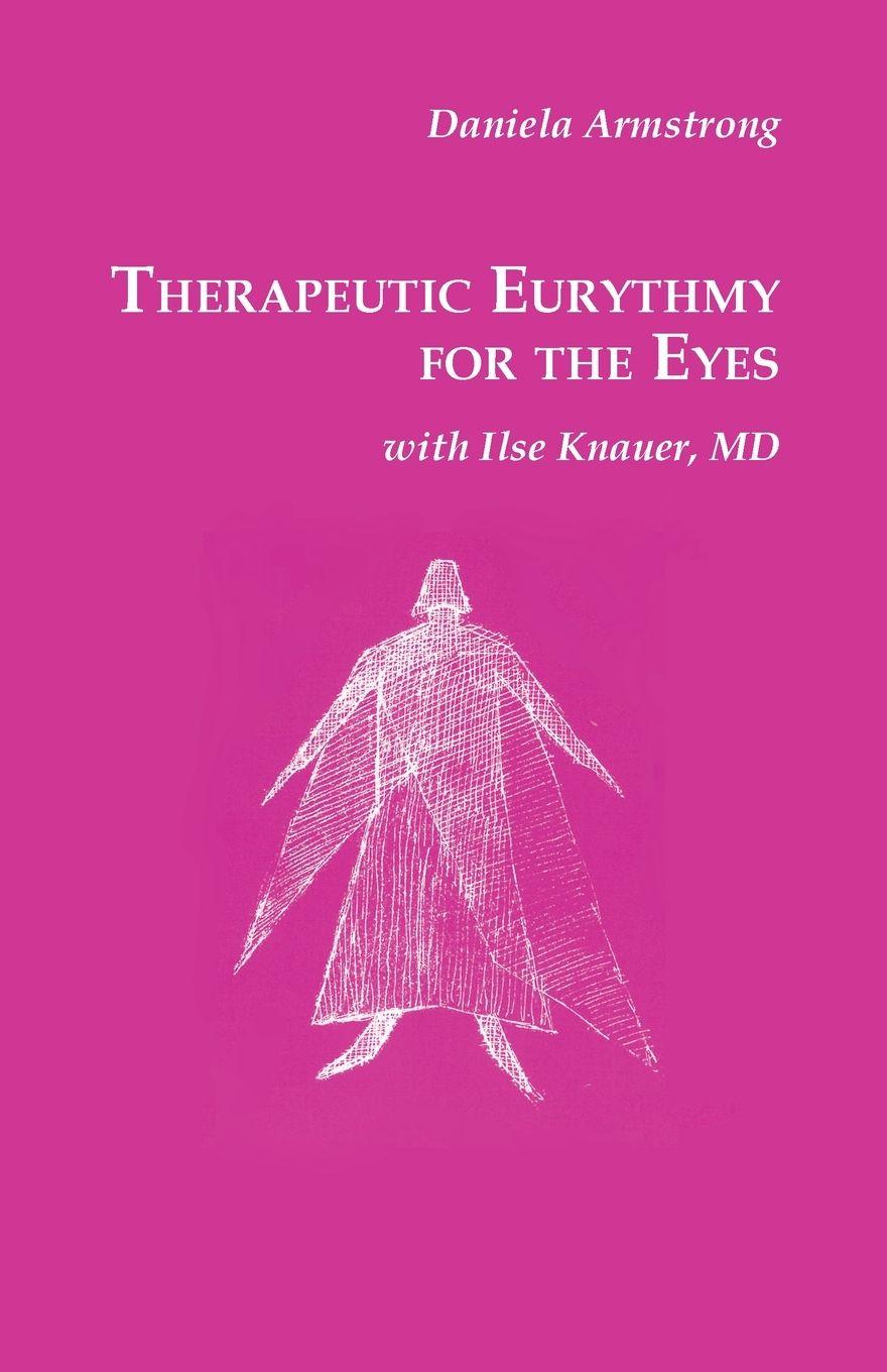 Vorderes Coverbild Therapeutic Eurythmy for the Eyes