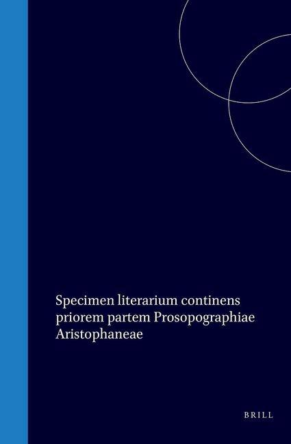 Vorderes Coverbild Specimen Literarium Continens Priorem Partem Prosopographiae Aristophaneae