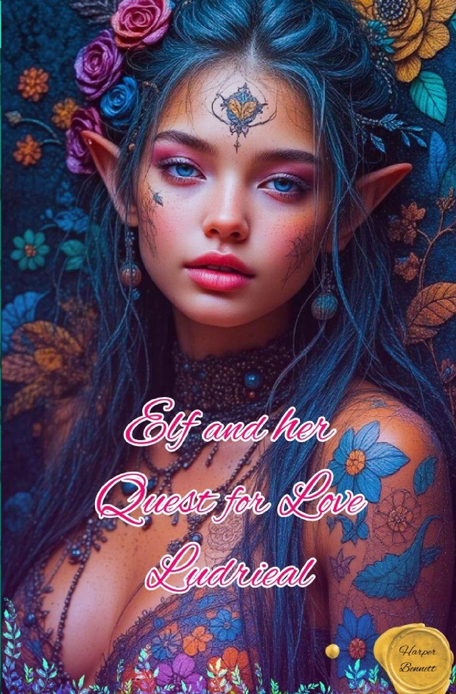 Vorderes Coverbild Elf and her Quest for Love Ludrieal