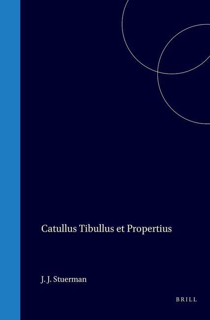 Vorderes Coverbild Catullus Tibullus Et Propertius
