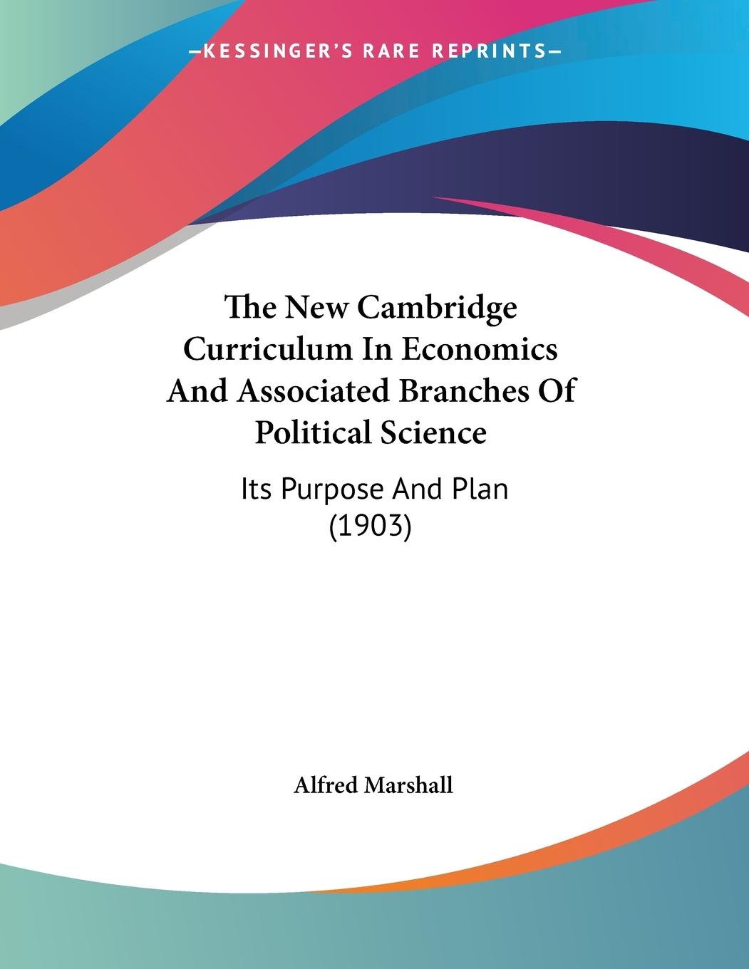 Vorderes Coverbild The New Cambridge Curriculum In Economics And Associated Branches Of Political Science