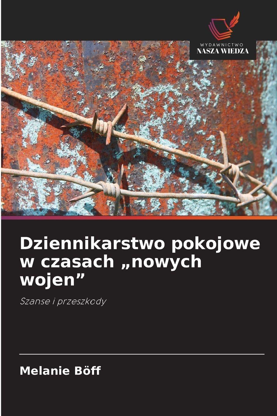 Vorderes Coverbild Dziennikarstwo pokojowe w czasach "nowych wojen"