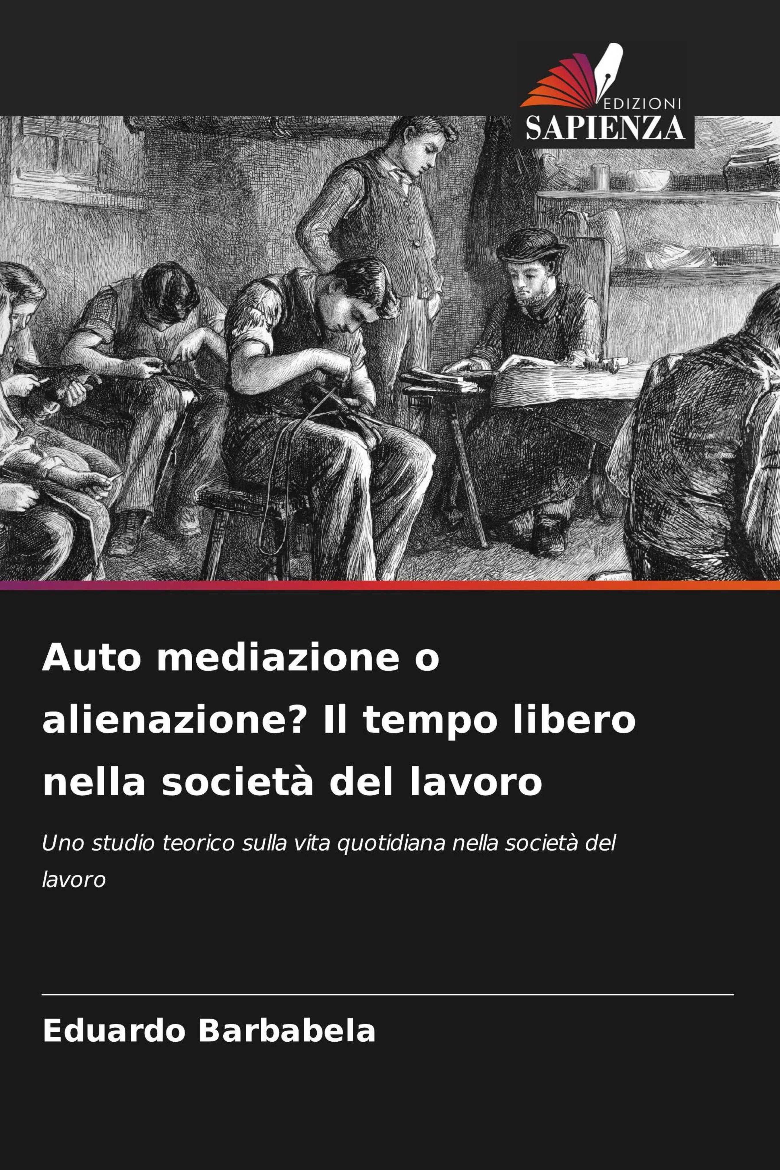 Vorderes Coverbild Auto mediazione o alienazione? Il tempo libero nella società del lavoro