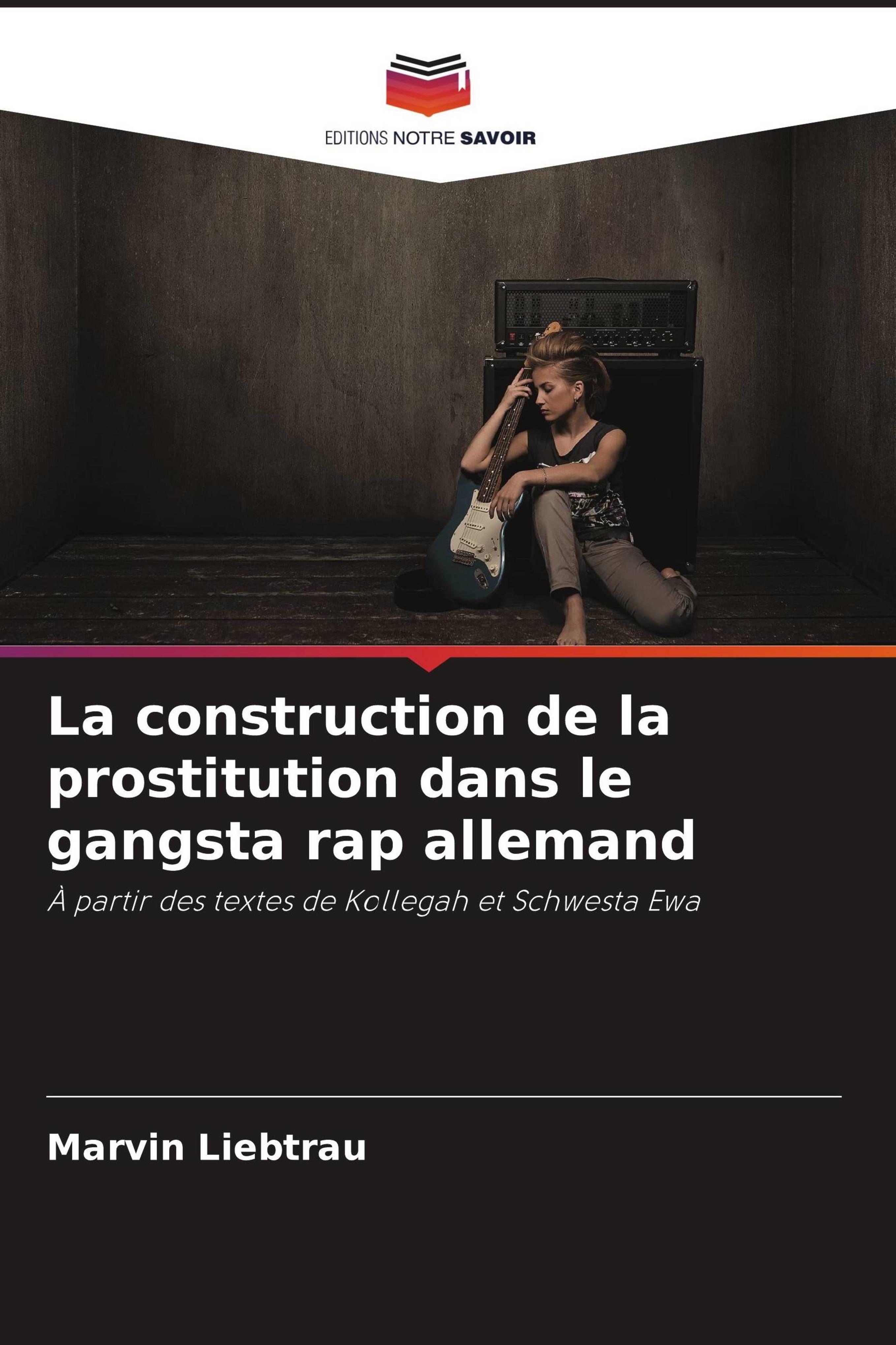 Vorderes Coverbild La construction de la prostitution dans le gangsta rap allemand