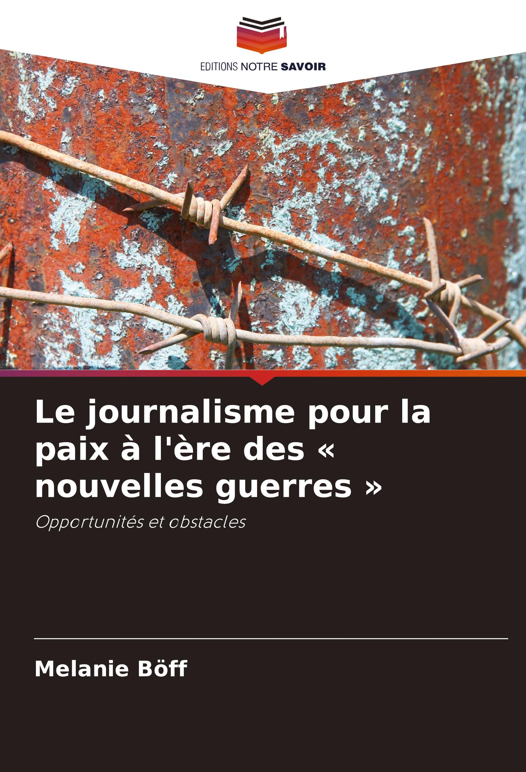 Vorderes Coverbild Le journalisme pour la paix à l'ère des ' nouvelles guerres '