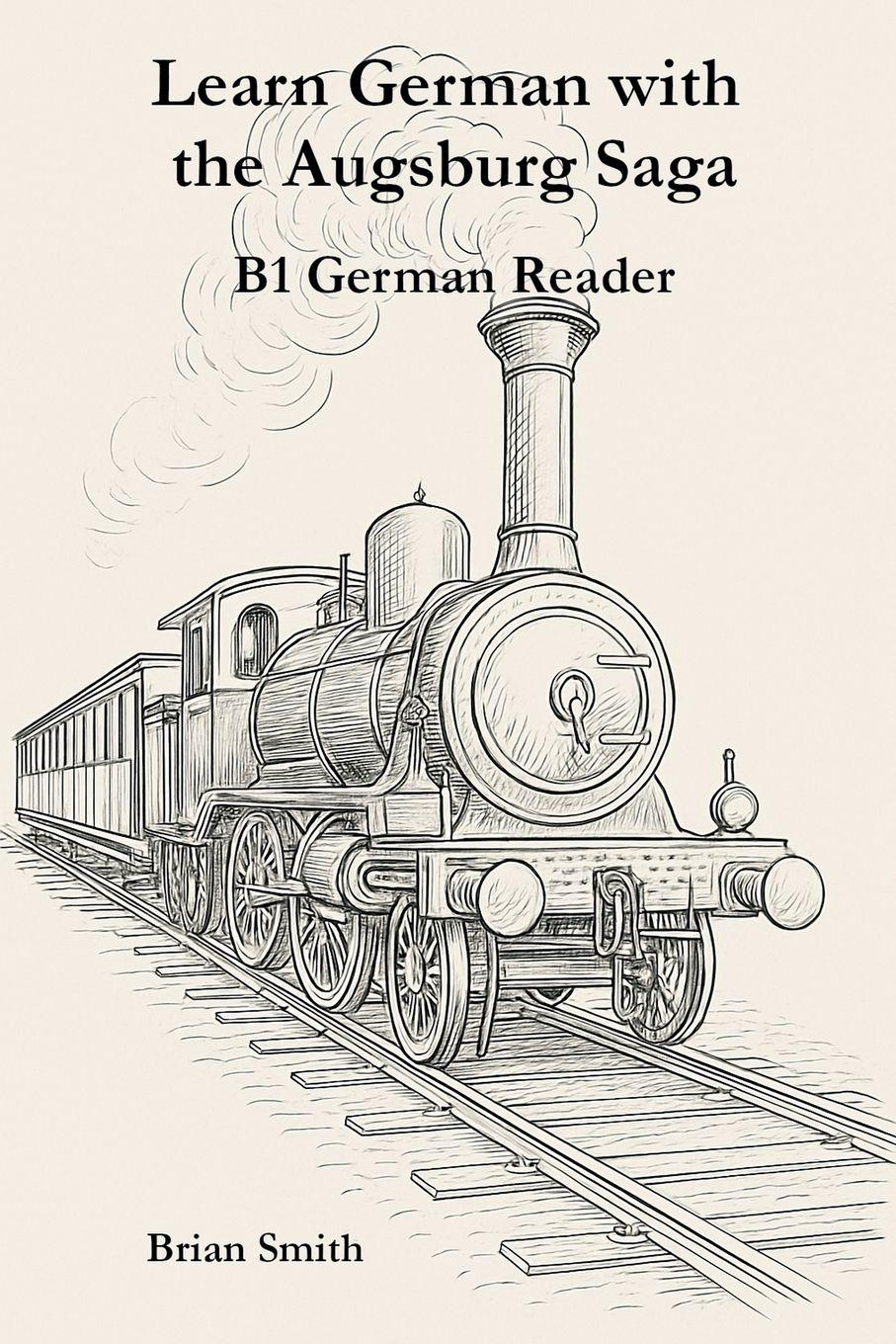 Vorderes Coverbild Learn German with the Augsburg Saga - B1 German Reader