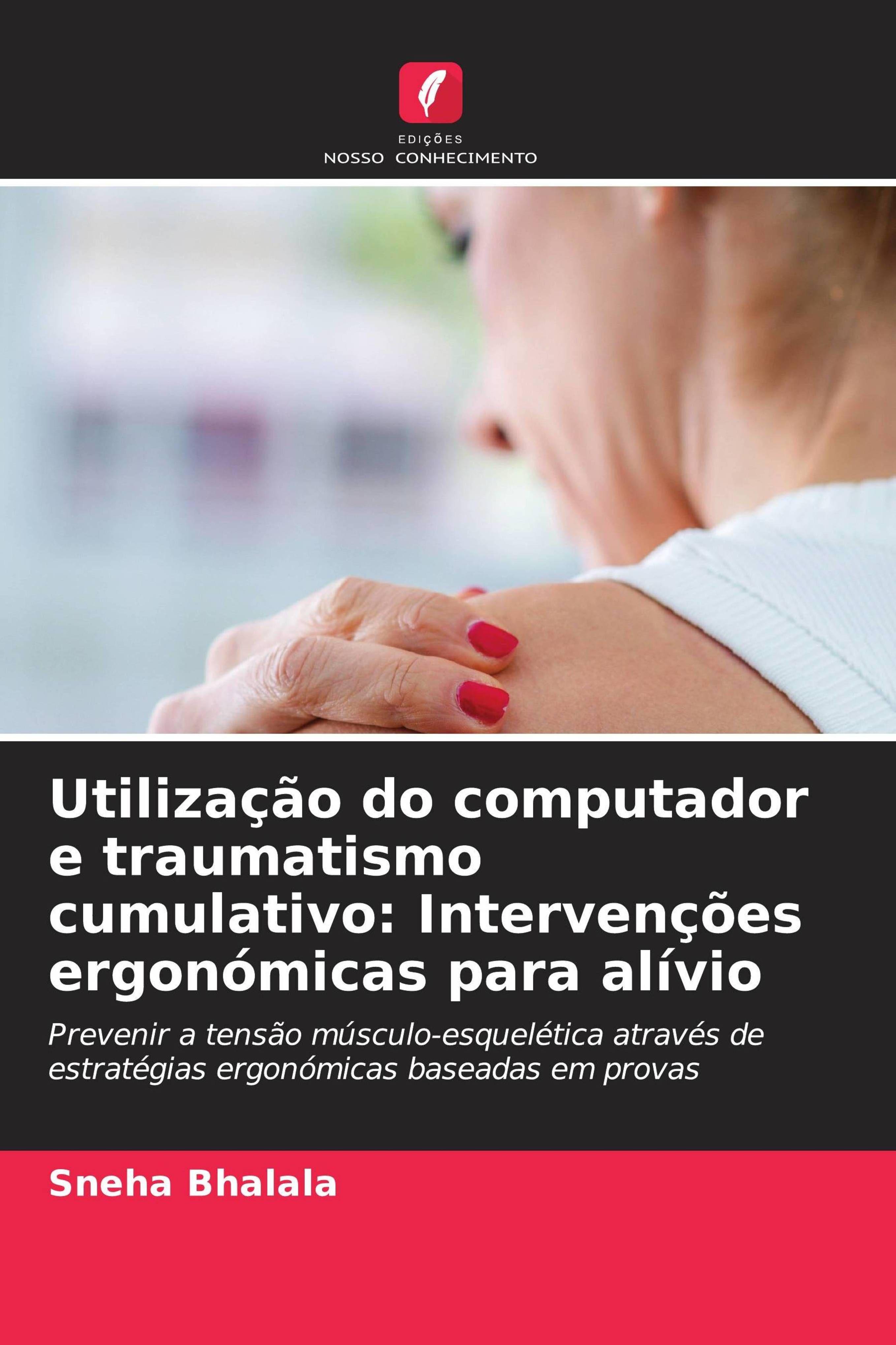 Vorderes Coverbild Utilização do computador e traumatismo cumulativo: Intervenções ergonómicas para alívio