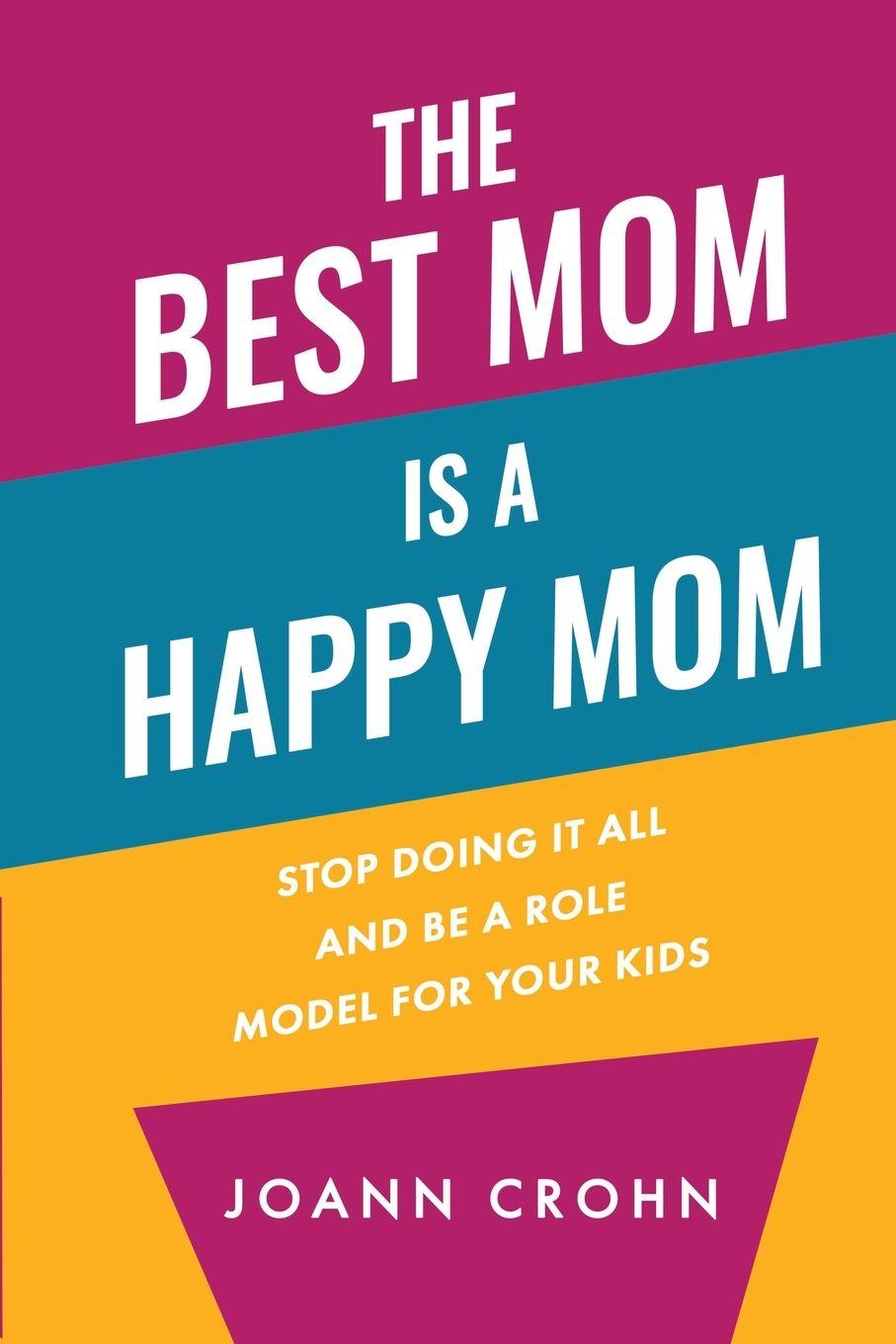 Vorderes Coverbild The Best Mom Is A Happy Mom