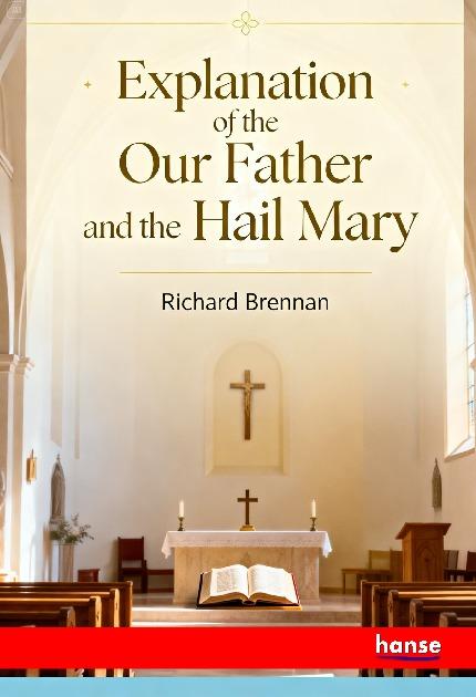 Vorderes Coverbild Explanation of the Our Father and the Hail Mary